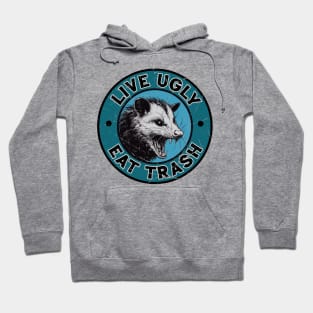 Live Ugly Eat Trash Opossum Hoodie